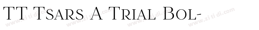 TT Tsars A Trial Bol字体转换 TT Tsars A Trial Bol字体转换